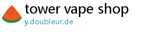 tower vape shop