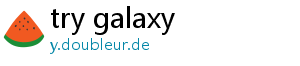 try galaxy